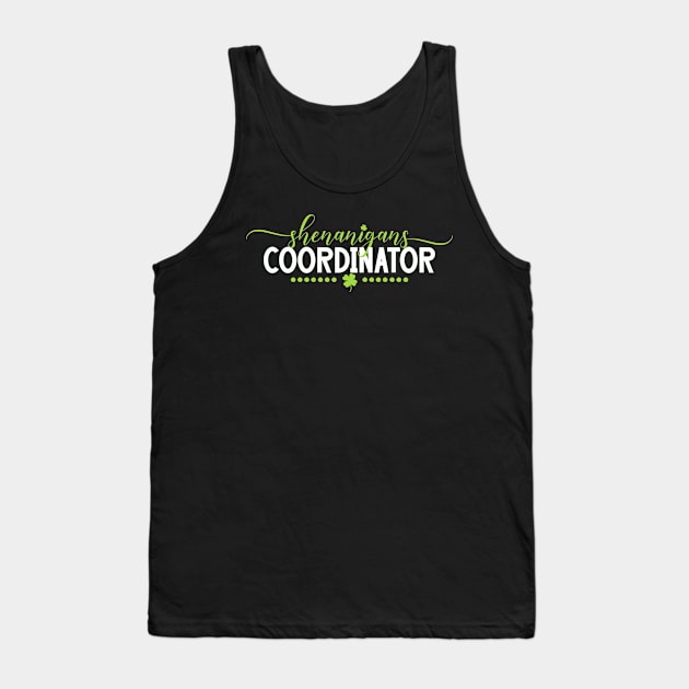 Shenanigans Coordinator Funny Teacher St Patrick's Day Tank Top by DonVector